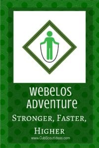 Webelos Stronger Faster Higher