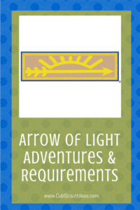 Cub Scout Arrow of Light Requirements