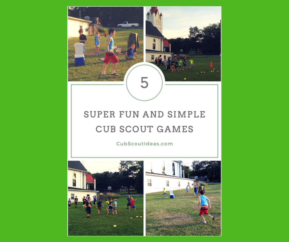 5 Super Fun And Simple Cub Scout Games Cub Scout Ideas