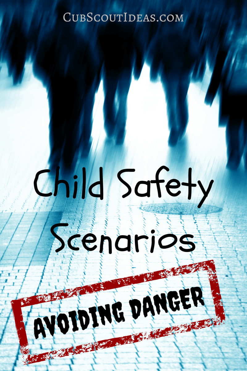 cub scout danger scenarios