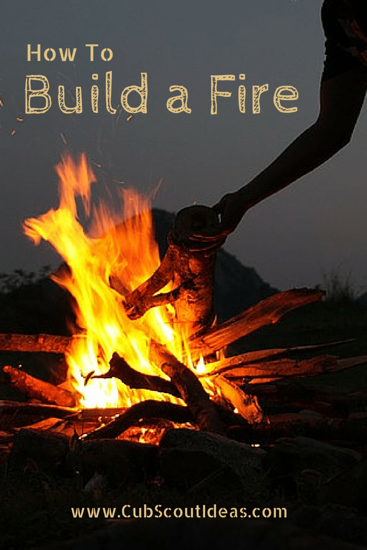 cub scout how to build a fire