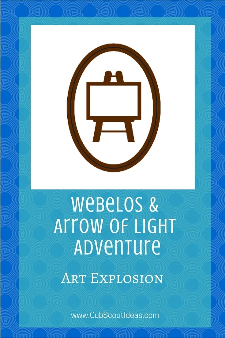 Webelos Arrow of Light Art Explosion