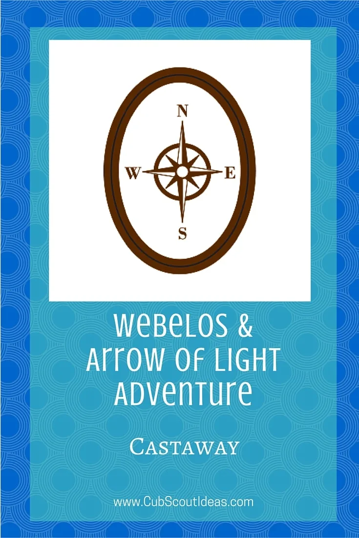 Webelos Arrow of Light Castaway