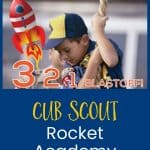how to host a cub scout rocket academy