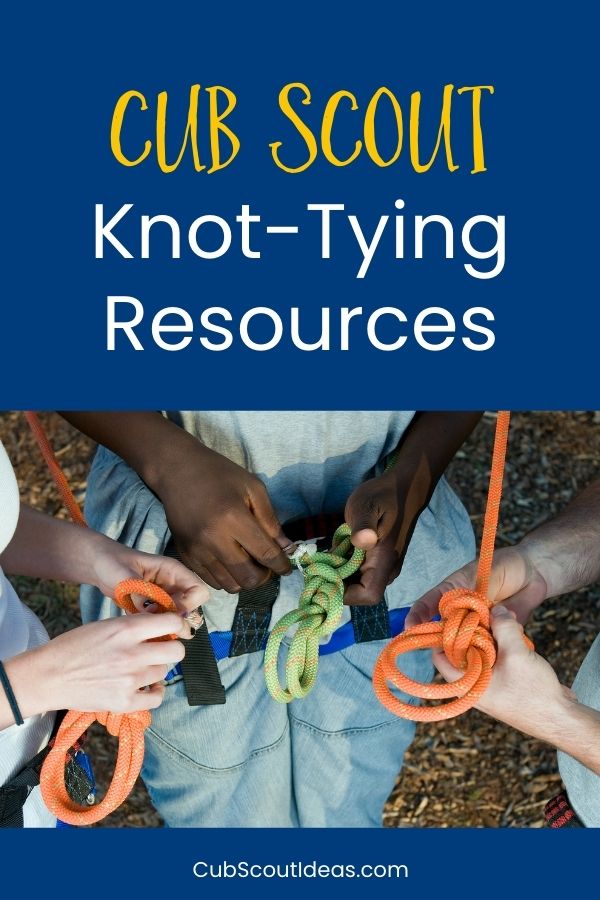 Best Knot Tying Resources for Cub Scouts ~ Cub Scout Ideas