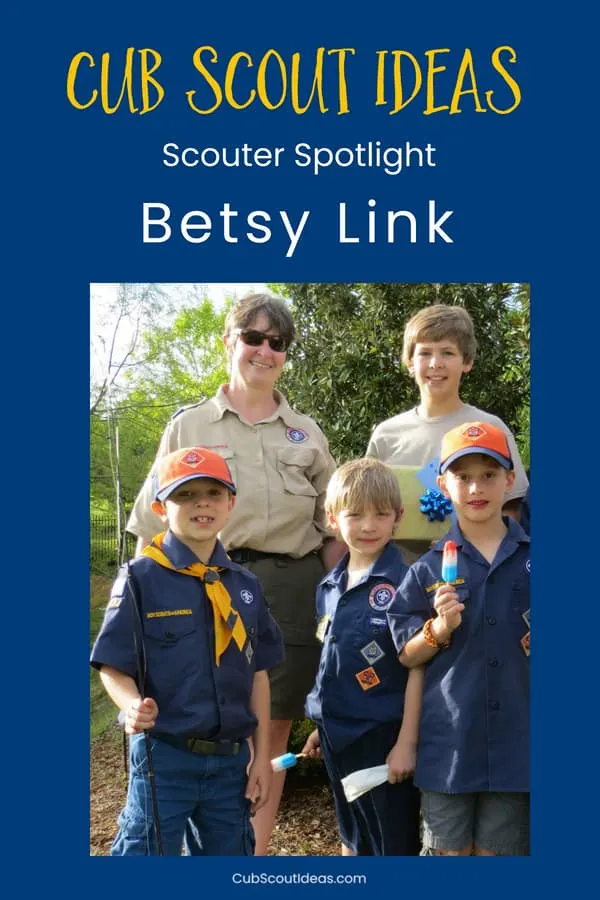 Cub Scout Ideas Scouter Spotlight on Betsy Link