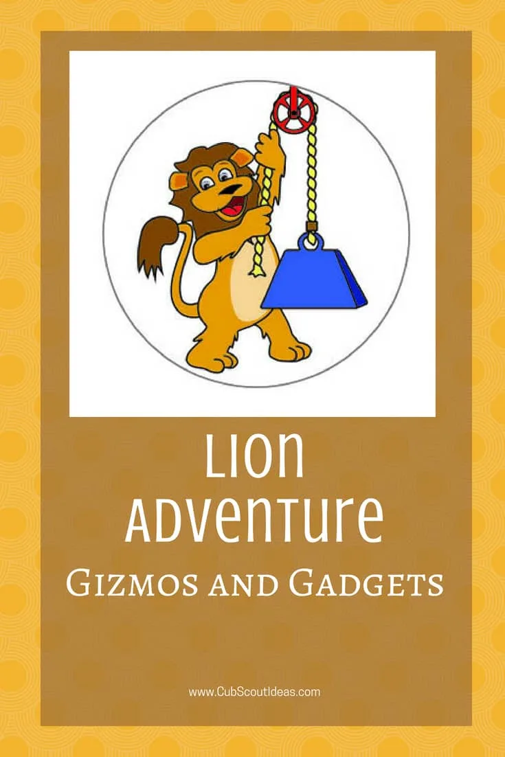 Cub Scouts Lion Gizmos and Gadgets