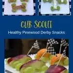 Cub Scout Healthy Pinewood Derby Snacks