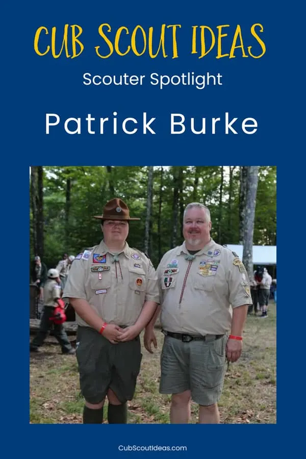 Cub Scout Ideas Scouter Spotlight on Patrick Burke