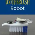 how to make a diy toothbrush robot