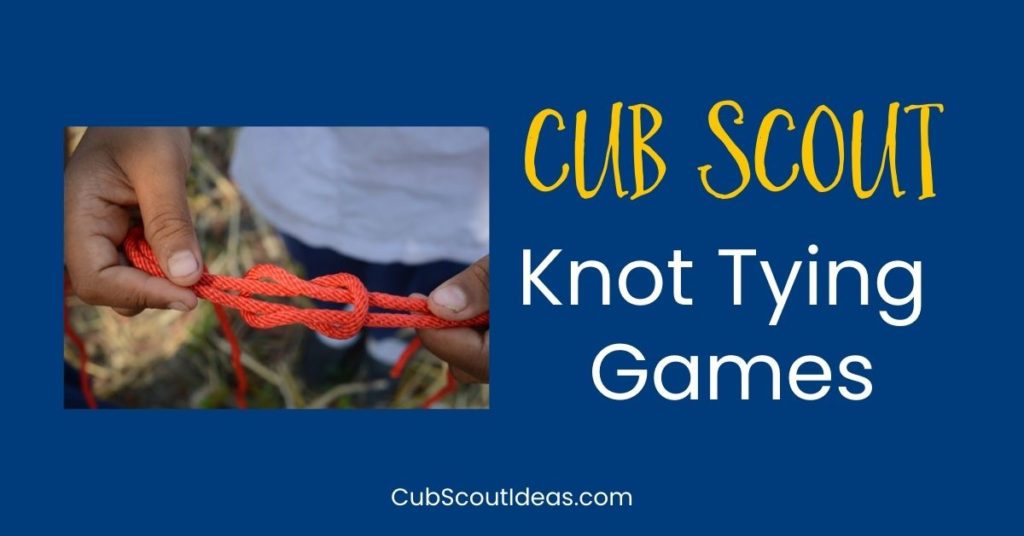 cub scout knot tying games