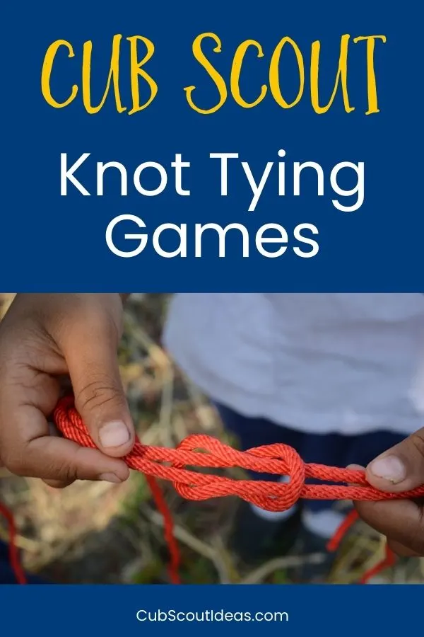knot tying games for cub scouts