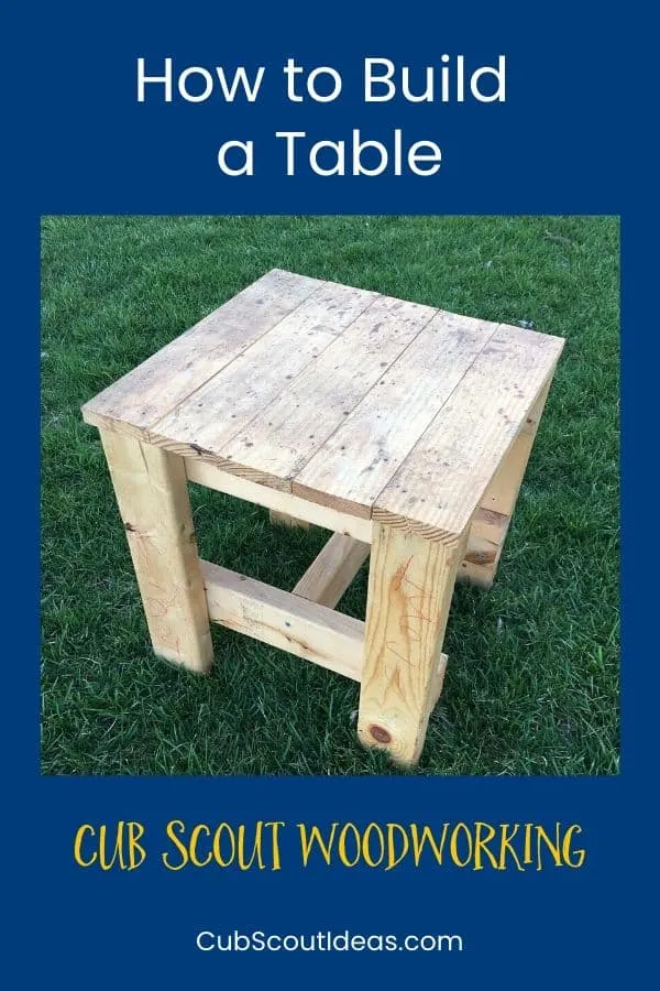 woodworking for cub scouts how to build a table