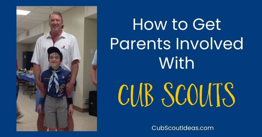 getting parents involved with cub scouts